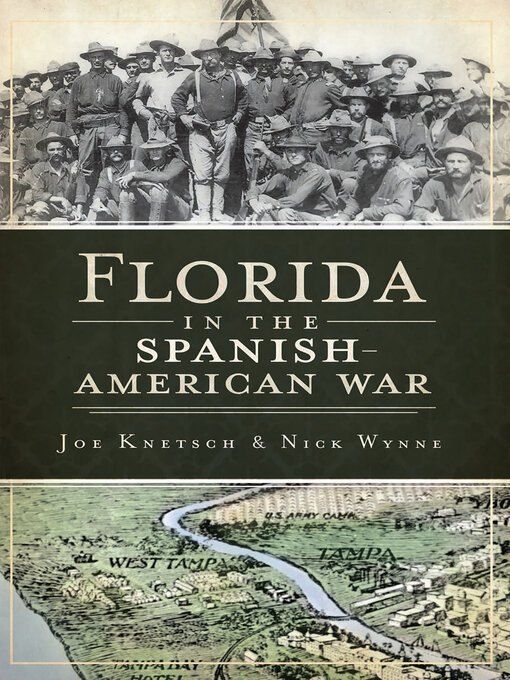 Title details for Florida in the Spanish-American War by Joe Knetsch - Available